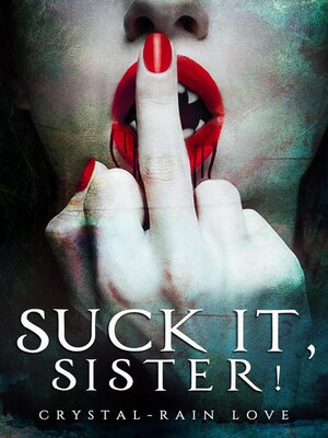 cover image of Suck It,Sister!